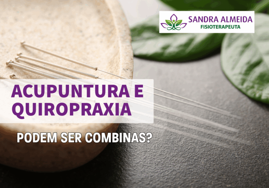 Acupuntura e quiropraxia: podem ser combinadas?