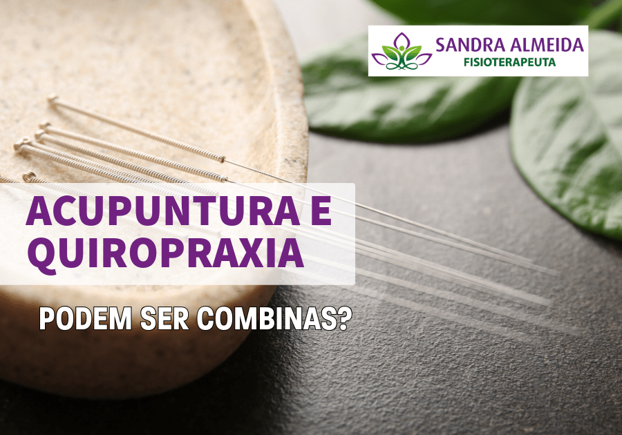 Acupuntura e quiropraxia: podem ser combinadas?